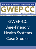New GWEP-CC Age-Friendly Health Systems Case Studies	